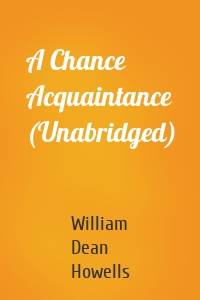 A Chance Acquaintance (Unabridged)
