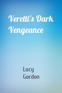 Veretti's Dark Vengeance