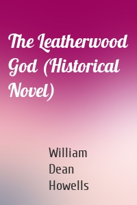 The Leatherwood God (Historical Novel)