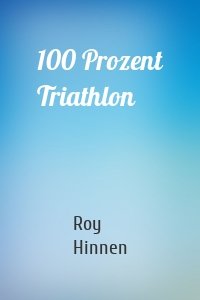 100 Prozent Triathlon
