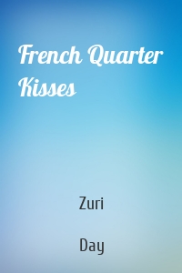French Quarter Kisses