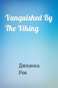 Vanquished By The Viking
