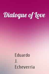 Dialogue of Love