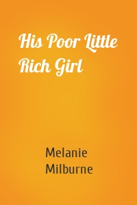 His Poor Little Rich Girl