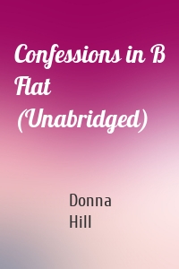 Confessions in B Flat (Unabridged)