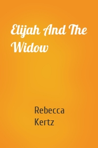 Elijah And The Widow