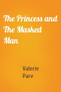 The Princess and The Masked Man