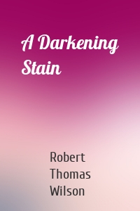 A Darkening Stain