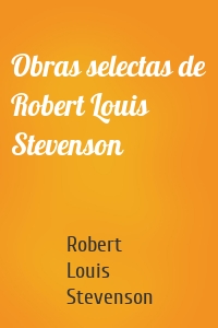 Obras selectas de Robert Louis Stevenson