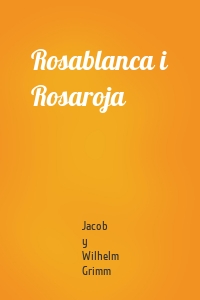 Rosablanca i Rosaroja
