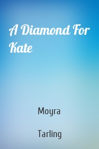 A Diamond For Kate
