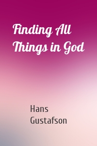 Finding All Things in God