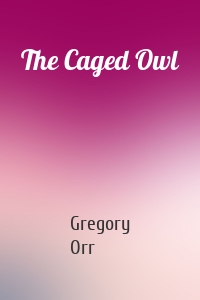 The Caged Owl