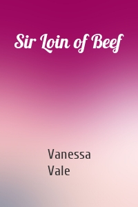Sir Loin of Beef