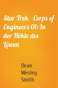 Star Trek - Corps of Engineers 01: In der Höhle des Löwen