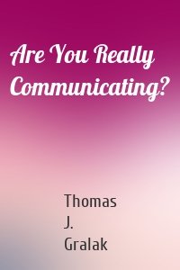 Are You Really Communicating?