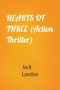HEARTS OF THREE (Action Thriller)