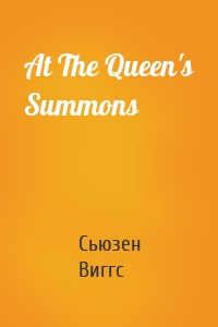 At The Queen's Summons