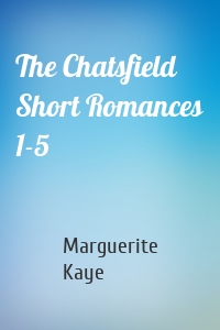 The Chatsfield Short Romances 1-5