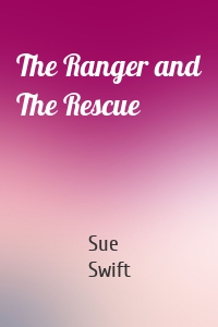 The Ranger and The Rescue