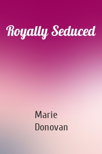Royally Seduced