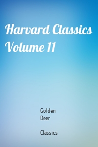 Harvard Classics Volume 11