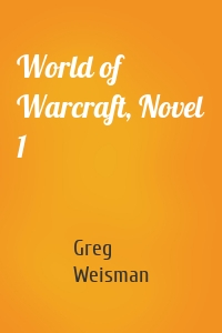 World of Warcraft, Novel 1