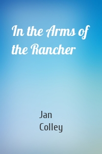 In the Arms of the Rancher