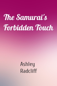 The Samurai's Forbidden Touch