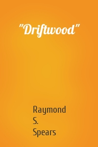 "Driftwood"