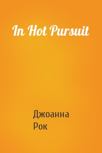 In Hot Pursuit