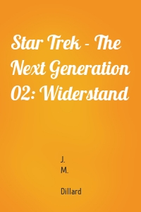 Star Trek - The Next Generation 02: Widerstand
