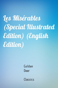 Les Misérables (Special Illustrated Edition) (English Edition)
