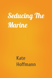 Seducing The Marine