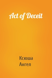 Act of Deceit