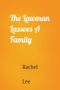 The Lawman Lassoes A Family