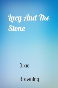 Lucy And The Stone
