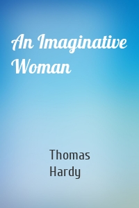 An Imaginative Woman
