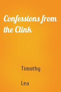 Confessions from the Clink