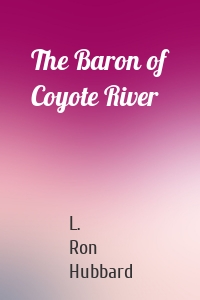 The Baron of Coyote River