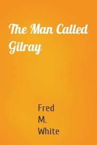 The Man Called Gilray