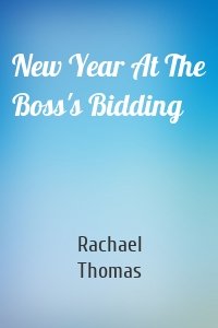 New Year At The Boss's Bidding