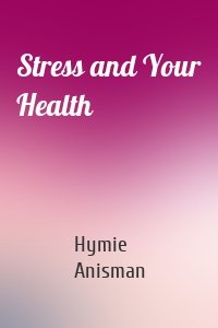 Stress and Your Health