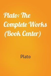 Plato: The Complete Works (Book Center)