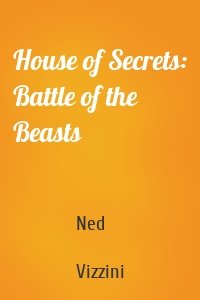 House of Secrets: Battle of the Beasts