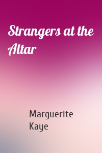 Strangers at the Altar