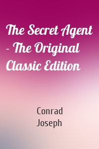 The Secret Agent - The Original Classic Edition