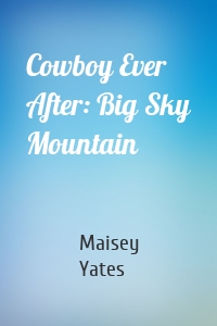 Cowboy Ever After: Big Sky Mountain
