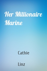 Her Millionaire Marine