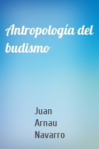 Antropología del budismo